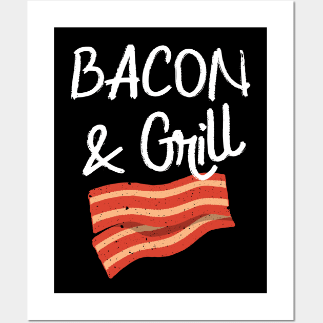 Bacon & Grill Funny BBQ Bacon Lover Wall Art by Foxxy Merch